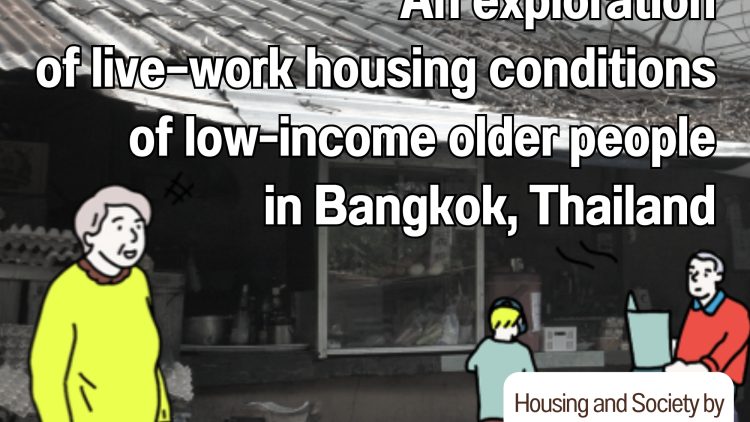 An exploration of live–work housing conditions of low-income older people in Bangkok, Thailand