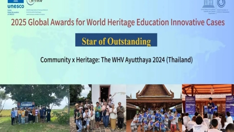 โครงการ WHV Ayutthaya 2024 คว้ารางวัล “Stars of Outstanding” ในเวทีระดับโลกด้านนวัตกรรมการศึกษามรดกโลก ประจำปี 2025